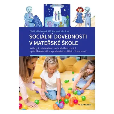 Sociální dovednosti v mateřské škole - Aktivity k minimalizaci nevhodného chování v předškolním 