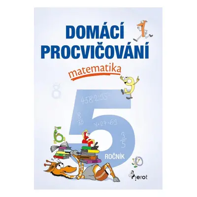 Domácí procvičování - Matematika 5. ročník, 1. vydání - Petr Šulc