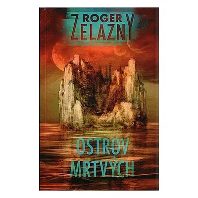 Ostrov mrtvých - Roger Zelazny