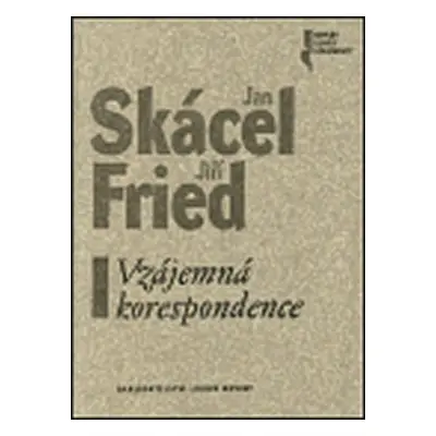 Vzájemná korespondence - Jiří Fried