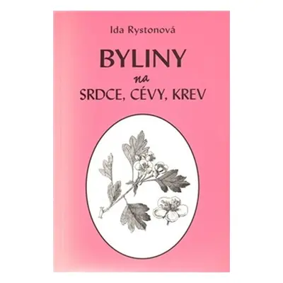 Byliny na srdce, cévy, krev - Ida Rystonová