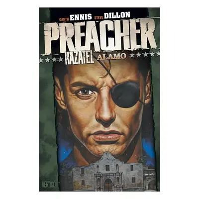 Preacher Kazatel 9 - Alamo - Steve Dillon