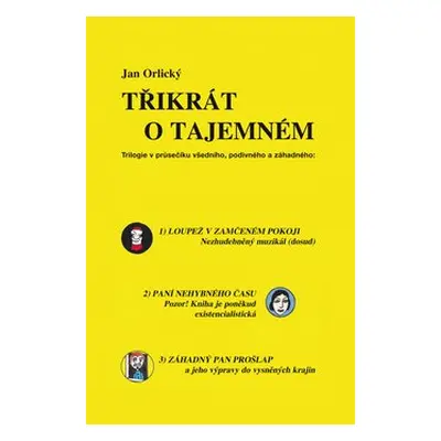 Třikrát o tajemném - Jan Orlický