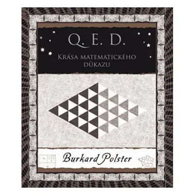 Q. E. D. - Krása matematického důkazu - Burkard Polster