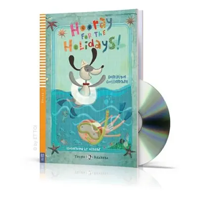 Young ELI Readers 1/A1: Hooray For The Holidays + Downloadable Multimedia - Dominique Guillemant