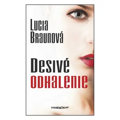 Desivé odhalenie - Lucia Braunová