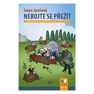 Nebojte se přežít - Ivana Jarošová