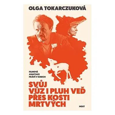 Svůj vůz i pluh veď přes kosti mrtvých (filmová obálka) - Olga Tokarczuk