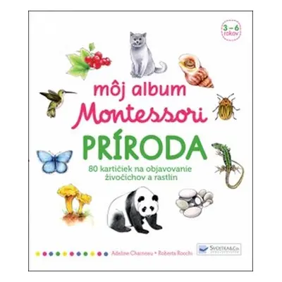 Môj album Montessori Príroda - Adeline Charneau; Roberta Rocchi