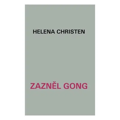 Zazněl gong - Helena Christen