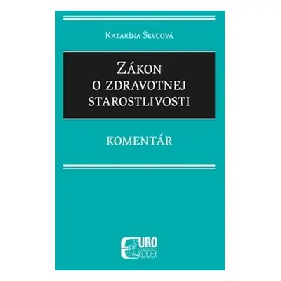 Zákon o zdravotnej starostlivosti - Katarína Ševcová