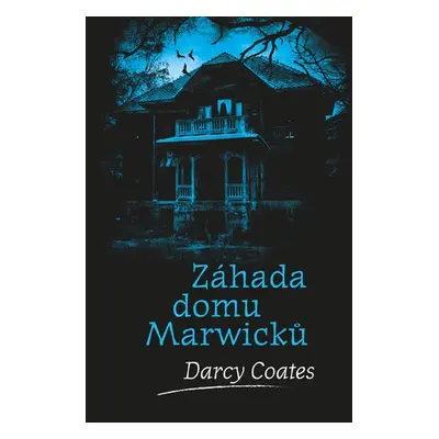 Záhada domu Marwicků - Darcy Coates