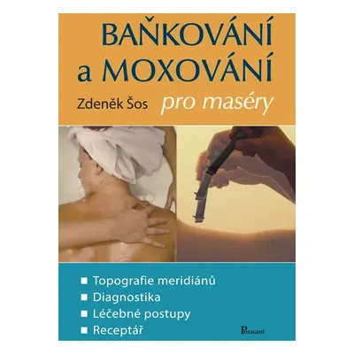 Baňkování a moxování pro maséry, 2. vydání - Zdeněk Šos