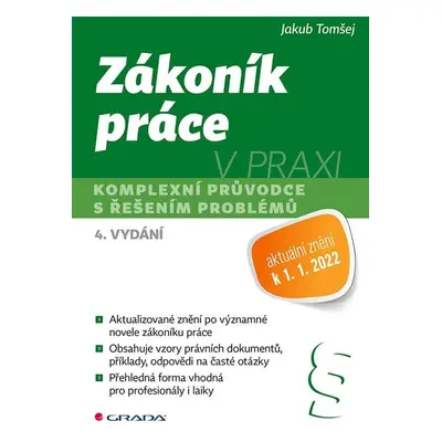 Zákoník práce v praxi - Komplexní průvodce s řešením problémů, 4. vydání - Jakub Tomšej