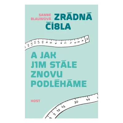 Zrádná čísla a jak jim stále znovu podléháme - Sanne Blauwová