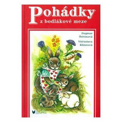 Pohádky z bodlákové meze - Dagmar Štětinová