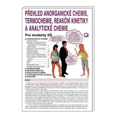 Přehled anorganické chemie, termochemie, reakční kinetiky a analytické chemie - Pro studenty SŠ 