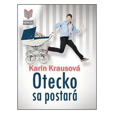 Otecko sa postará - Karin Krausová