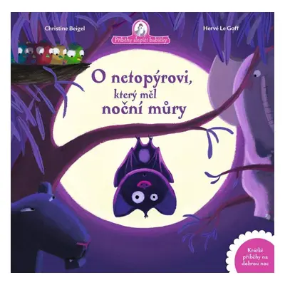 O netopýrovi, který měl noční můry - Christine Beigel