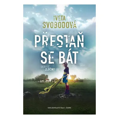 Přestaň se bát - Iveta Svobodová