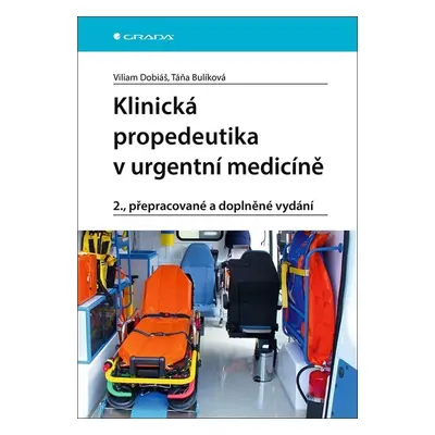 Klinická propedeutika v urgentní medicíně, 2. vydání - Viliam Dobiáš