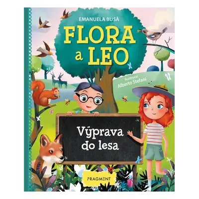 Flora a Leo - Výprava do lesa - Emanuela Busa