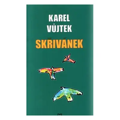 Skřivánek - Karel Vůjtek