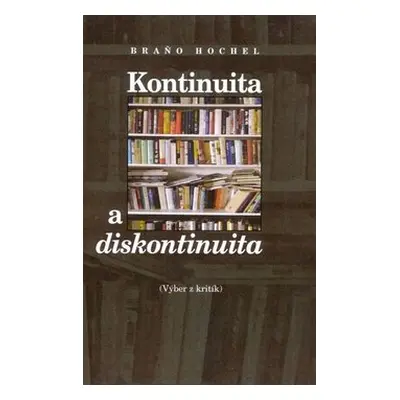 Kontinuita a diskontinuita - Braňo Hochel