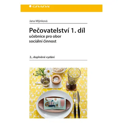 Pečovatelství 1.díl - Učebnice pro obor sociální činnost - Jana Mlýnková