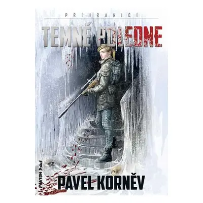 Příhraničí 4 - Temné poledne - Pavel Korněv