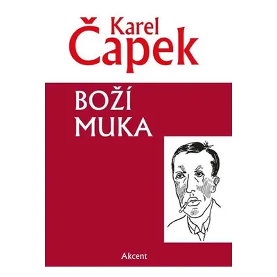 Boží muka - Karel Čapek