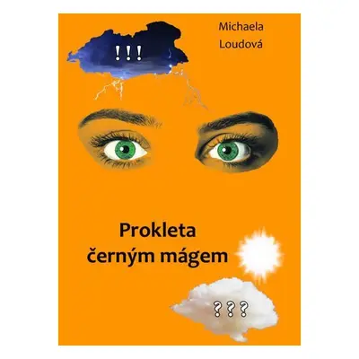 Prokleta černým mágem - Michaela Loudová