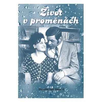 Život v proměnách - Margita Martincová