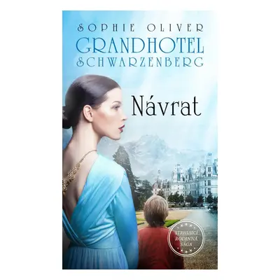 Grandhotel Schwarzenberg - Návrat do lázní - Sophie Oliver