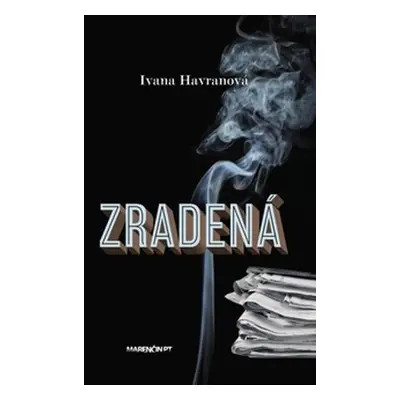 Zradená - Ivana Havranová