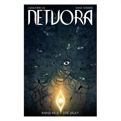 Netvora 5 - Dítě války - Marjorie Liu