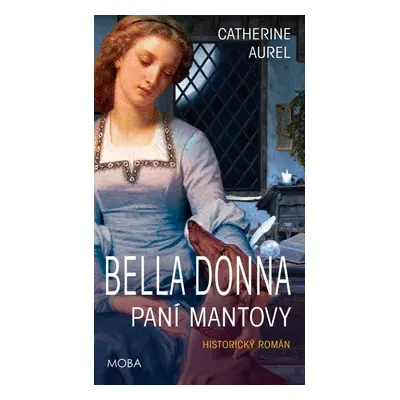 Bella Donna - Paní Mantovy - Catherine Aurel