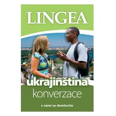 Ukrajinština - konverzace ...s námi se domluvíte, 2. vydání - Kolektiv autorú