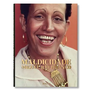 Miguel Rio Branco: Maldicidade - Miguel Rio Branco