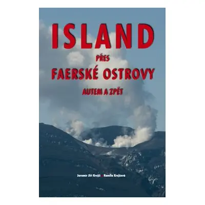 Island přes Faerské ostrovy autem a zpět - Jiří Krejčí