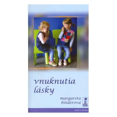 Vnuknutia lásky - Margareta Binderová