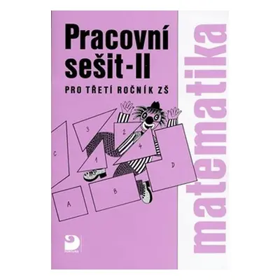 Matematika pro 3. ročník ZŠ - 2. část - Pracovní sešit - Jana Coufalová