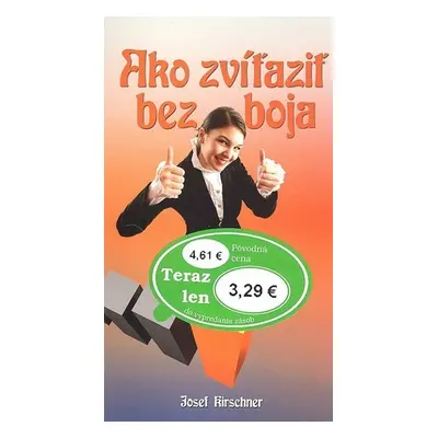 Ako zvíťaziť bez boja - Josef Kirschner