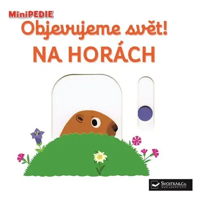 MiniPEDIE Objevujeme svět! Na horách - Nathalie Choux