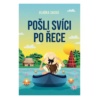 Pošli svíci po řece - Vlaďka Sacká