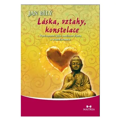 Láska, vztahy, konstelace - Jan Bílý