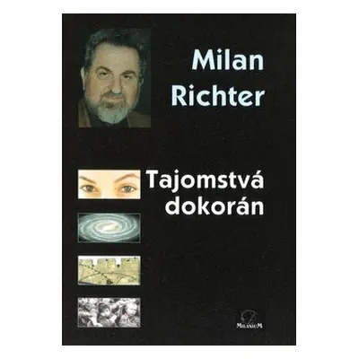 Tajomstvá dokorán - Milan Richter