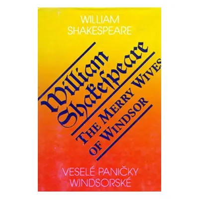 Veselé paničky Windsorské / The Merry Wives of Windsor - William Shakespeare