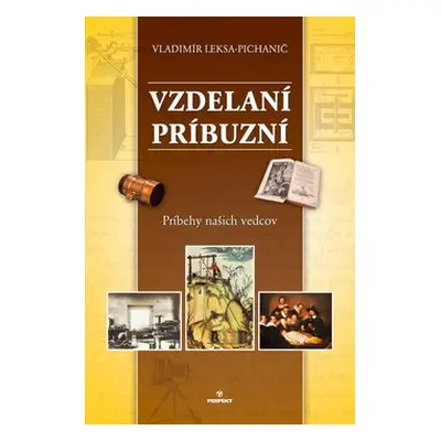 Vzdelaní príbuzní - Vladimír Leksa-Pichanič