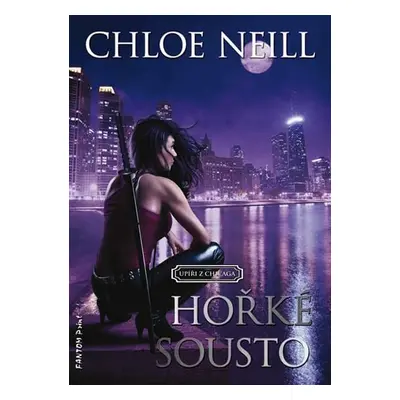 Upíři z Chicaga 8 - Hořké sousto - Chloe Neill